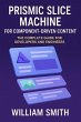 Prismic Slice Machine for... - Bild 1