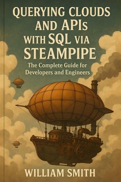 Cover Querying Clouds and APIs with SQL via Steampipe (eBook, ePUB)