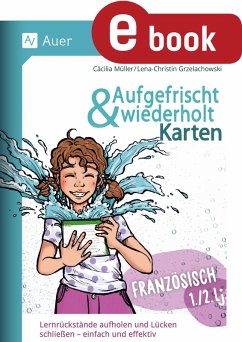 Aufgefrischt-und-wiederholt-Karten Französisch 1-2 (eBook, PDF) - Müller, Cäcilia; Grzelachowski, Lena-Christin Aufgefrischt-und-wiederholt-Karten Französisch 1-2 (eBook, PDF) - Müller, Cäcilia; Grzelachowski, Lena-Christin