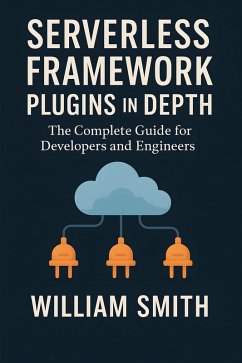 Cover Serverless Framework Plugins in Depth (eBook, ePUB)