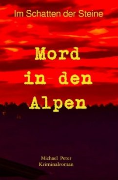 Mord in den Alpen - Peter, Michael