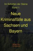 Neue Kriminalfälle aus Sachsen und Bayern Neue Kriminalfälle aus Sachsen und Bayern
