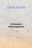 Dr.Kesslers Reisetagebuch Dr.Kesslers Reisetagebuch