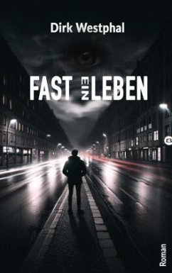 FAST EIN LEBEN - Westphal, Dirk