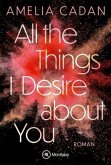 All the Things I Desire about You All the Things I Desire about You