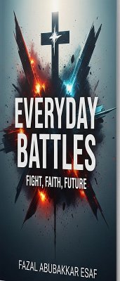 Cover Everyday Battles: Fight, Faith, Future (eBook, ePUB)