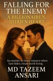 Falling for the Enemy: A Billionaire's Hidden Heart (Falling Hearts Series, #1) (eBook, ePUB)