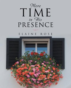Cover More Time in His Presence (eBook, ePUB)