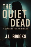 The Quiet Dead (Claire Foster FBI Thrillers, #1) (eBook, ePUB)