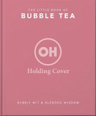 The Little Book of Bubble Tea (eBook, ePUB) The Little Book of Bubble Tea (eBook, ePUB)