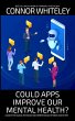 Could Apps Improve Our Mental Health? A... - Bild 1