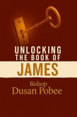 Unlocking The Book of James (eBook, ePUB) Unlocking The Book of James (eBook, ePUB)