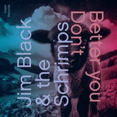 Better You Don'T - Black,Jim/The Schrimps