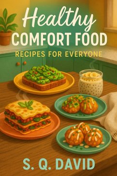 Cover Healthy Comfort Food Recipes For Everyone (eBook, ePUB)