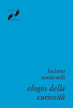 Cover Elogio della curiosità (eBook, ePUB)