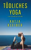 Tödliches Yoga (eBook, ePUB) Tödliches Yoga (eBook, ePUB)