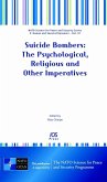 Suicide Bombers: The Psychological, Religious and Other Imperatives (eBook, PDF)