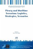 Piracy and Maritime Terrorism: Logistics, Strategies, Scenarios (eBook, PDF)