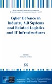 Cyber Defence in Industry 4.0 Systems and Related Logistics and IT Infrastructures (eBook, PDF)