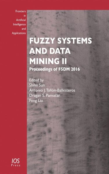 Fuzzy Systems and Data Mining II (eBook, PDF) Fuzzy Systems and Data Mining II (eBook, PDF)