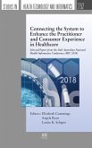 Connecting the System to Enhance the Practitioner and Consumer Experience in Healthcare (eBook, PDF) Connecting the System to Enhance the Practitioner and Consumer Experience in Healthcare (eBook, PDF)