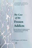 The Case of the Frozen Addicts (eBook, PDF)