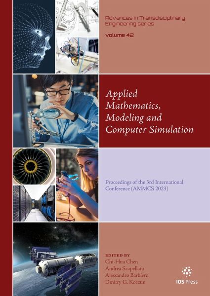 Applied Mathematics, Modeling and Computer Simulation (eBook, PDF) Applied Mathematics, Modeling and Computer Simulation (eBook, PDF)