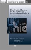 Digital Health: Changing the Way Healthcare is Conceptualised and Delivered (eBook, PDF)
