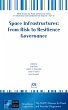 Space Infrastructures: From Risk to... - Bild 1