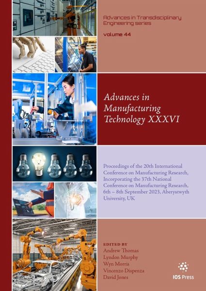 Advances in Manufacturing Technology XXXVI (eBook, PDF) Advances in Manufacturing Technology XXXVI (eBook, PDF)