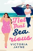 Not that Sea-rious (eBook, ePUB)