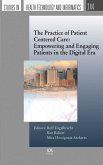 The Practice of Patient Centered Care: Empowering and Engaging Patients in the Digital Era (eBook, PDF)