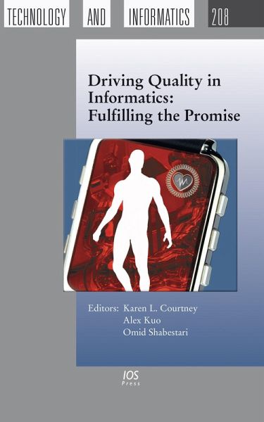 Driving Quality in Informatics: Fulfilling the Promise (eBook, PDF) Driving Quality in Informatics: Fulfilling the Promise (eBook, PDF)