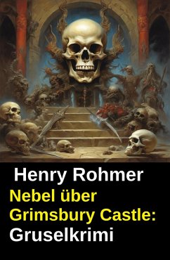 Cover Nebel über Grimsbury Castle: Gruselkrimi (eBook, ePUB)