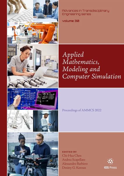Applied Mathematics, Modeling and Computer Simulation (eBook, PDF) Applied Mathematics, Modeling and Computer Simulation (eBook, PDF)