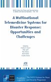 A Multinational Telemedicine Systems for Disaster Response: Opportunities and Challenges (eBook, PDF)
