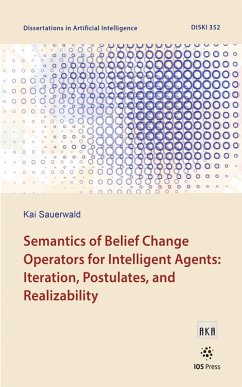 Cover Semantics of Belief Change Operators for Intelligent Agents: Iteration, Postulates, and Realizability (eBook, PDF)