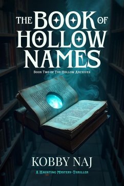 The Book of Hollow Names (The Hollow Archives, #2) (eBook, ePUB) - Naj, Kobby