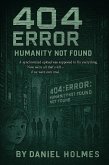 404 ERROR: Humanity Not Found (eBook, ePUB) 404 ERROR: Humanity Not Found (eBook, ePUB)
