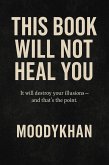 This Book. Will Not Heal you (Me vs) (eBook, ePUB)