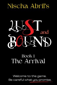 Cover The Arrival (Lust & Bound, #1) (eBook, ePUB)