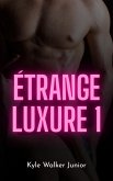 Étrange luxure 1 (eBook, ePUB) Étrange luxure 1 (eBook, ePUB)