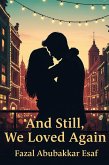 And Still, We Loved Again (eBook, ePUB) And Still, We Loved Again (eBook, ePUB)