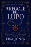 Le Regole del Lupo (Serie Mondo Oscuro: Origin, #6) (eBook, ePUB)
