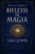 Riflessi di Magia (Serie Magic Academy,... - Bild 1