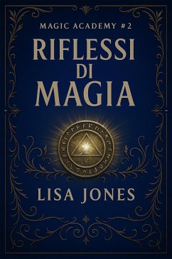 Cover Riflessi di Magia (Serie Magic Academy, #2) (eBook, ePUB)