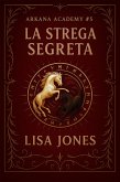 La Strega Segreta (Serie Arkana Academy, #5) (eBook, ePUB)