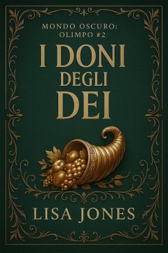 Cover I Doni degli Dei (Serie Mondo Oscuro: Olimpo, #2) (eBook, ePUB)