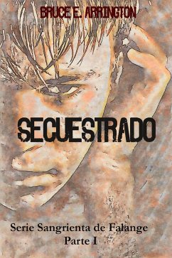 Cover Secuestrado (Sangrienta de Falange, #1) (eBook, ePUB)