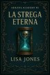 La Strega Eterna (Serie Arkana Academy,... - Bild 1